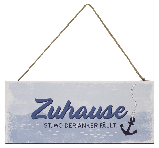 [390509] SCHILD,ZUHAUSE IST..,30CM